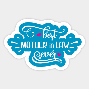 Best Mother in Law Ever for Mother’s Day Gift Sticker